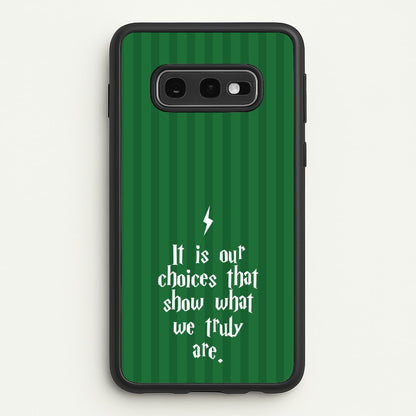 It Is Our Choices  - Harry Potter Phone Case for Galaxy S10e