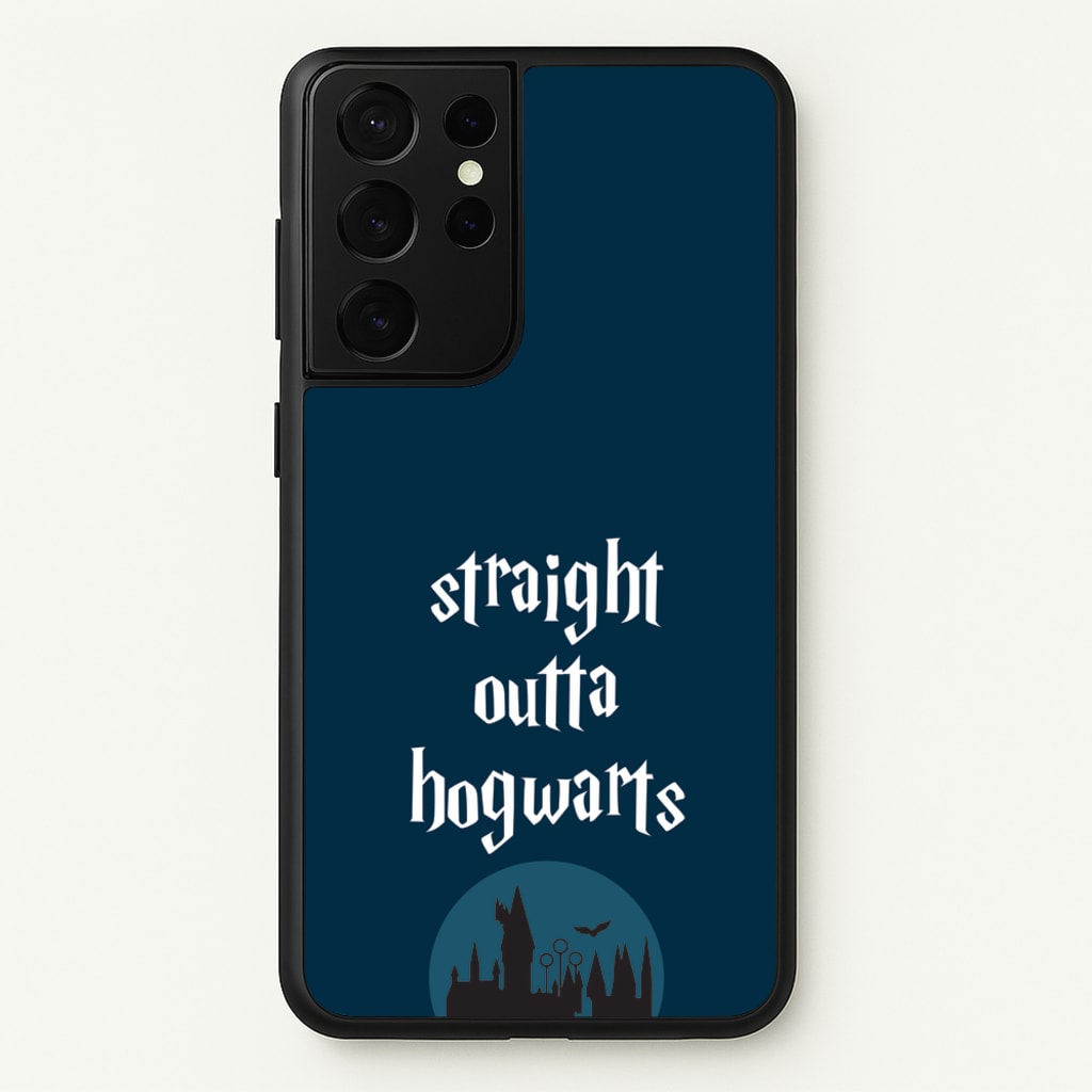 Straight Outta Hogwarts  - Harry Potter Phone Case for Galaxy S21 Ultra