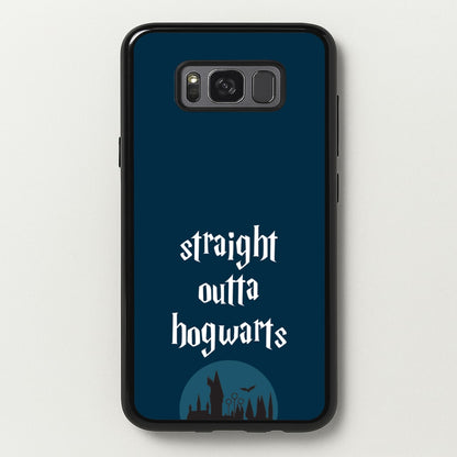Straight Outta Hogwarts  - Harry Potter Phone Case for Galaxy S8