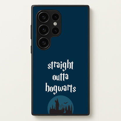 Straight Outta Hogwarts  - Harry Potter Phone Case for Galaxy S24 Ultra