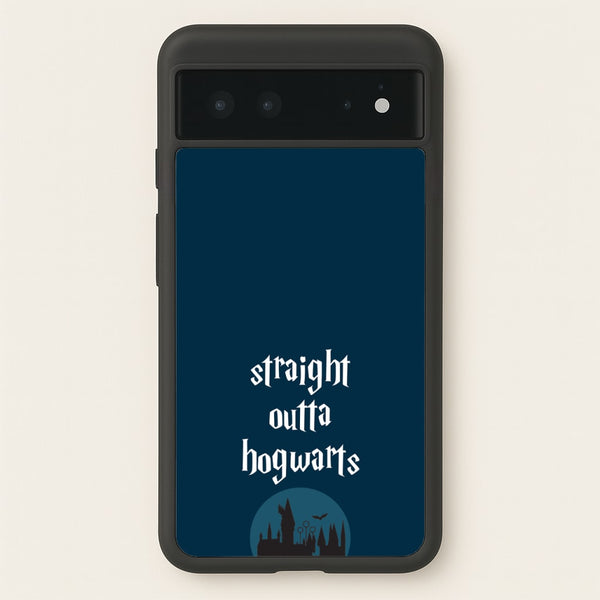 Straight Outta Hogwarts  - Harry Potter Phone Case for Google Pixel 6
