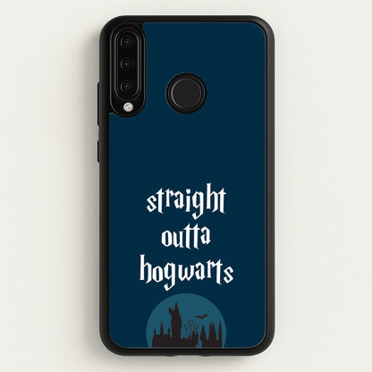 Straight Outta Hogwarts  - Harry Potter Phone Case for Huawei P30 Lite