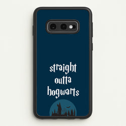 Straight Outta Hogwarts  - Harry Potter Phone Case for Galaxy S10e