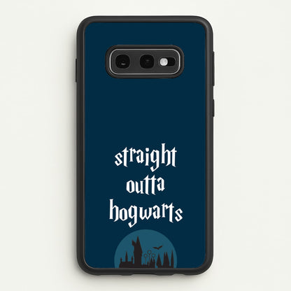 Straight Outta Hogwarts  - Harry Potter Phone Case for Galaxy S10e