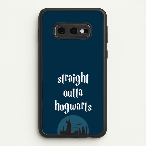 Straight Outta Hogwarts  - Harry Potter Phone Case for Galaxy S10e