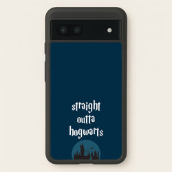 Straight Outta Hogwarts  - Harry Potter Phone Case for Google Pixel 6a