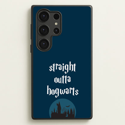 Straight Outta Hogwarts  - Harry Potter Phone Case for Galaxy S25 Ultra