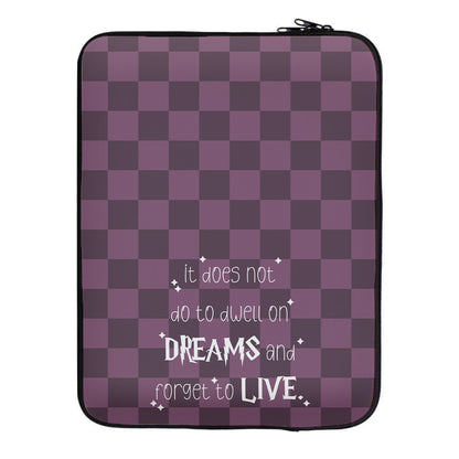 It Does Not To Dwell Laptop Sleeve