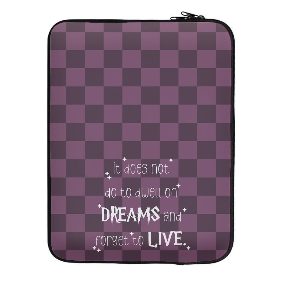 It Does Not Do To Dwell - Harry Potter Laptop Sleeve