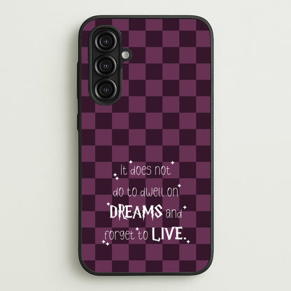 It Does Not To Dwell  - Harry Potter Phone Case for Galaxy A16