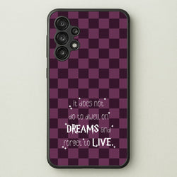 It Does Not To Dwell  - Harry Potter Phone Case for Galaxy A13