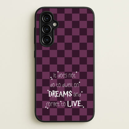It Does Not To Dwell  - Harry Potter Phone Case for Galaxy A54