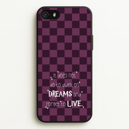 It Does Not To Dwell  - Harry Potter Phone Case for iPhone 5 / 5s / SE 2016