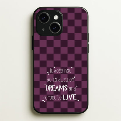 It Does Not To Dwell  - Harry Potter Phone Case for iPhone 15 Plus