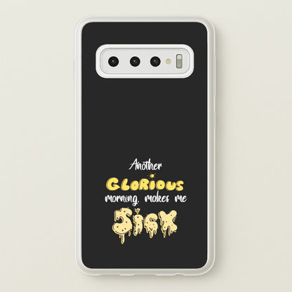Another Glorious Morning Makes Me Sick - Hocus Halloween  - Houcs Pocus Phone Case for Galaxy S10