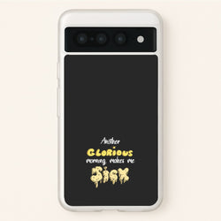 Another Glorious Morning Makes Me Sick - Hocus Halloween  - Houcs Pocus Phone Case for Google Pixel 7 Pro