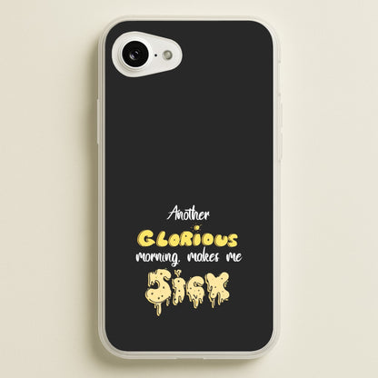 Another Glorious Morning Makes Me Sick - Hocus Halloween  - Houcs Pocus Phone Case for iPhone 16e