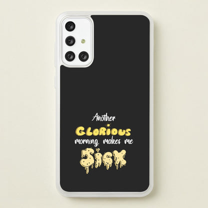 Another Glorious Morning Makes Me Sick - Hocus Halloween  - Houcs Pocus Phone Case for Galaxy A71