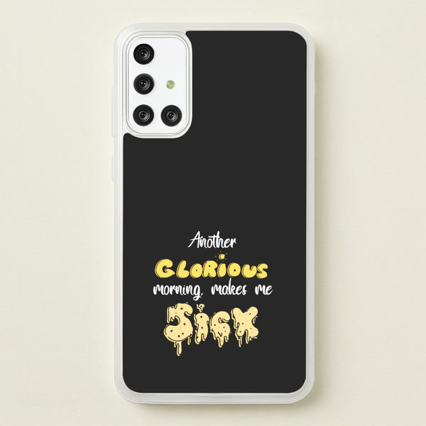 Another Glorious Morning Makes Me Sick - Hocus Halloween  - Houcs Pocus Phone Case for Galaxy A71