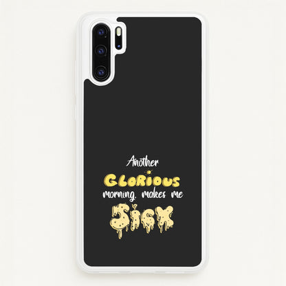 Another Glorious Morning Makes Me Sick - Hocus Halloween  - Houcs Pocus Phone Case for Huawei P30 Pro
