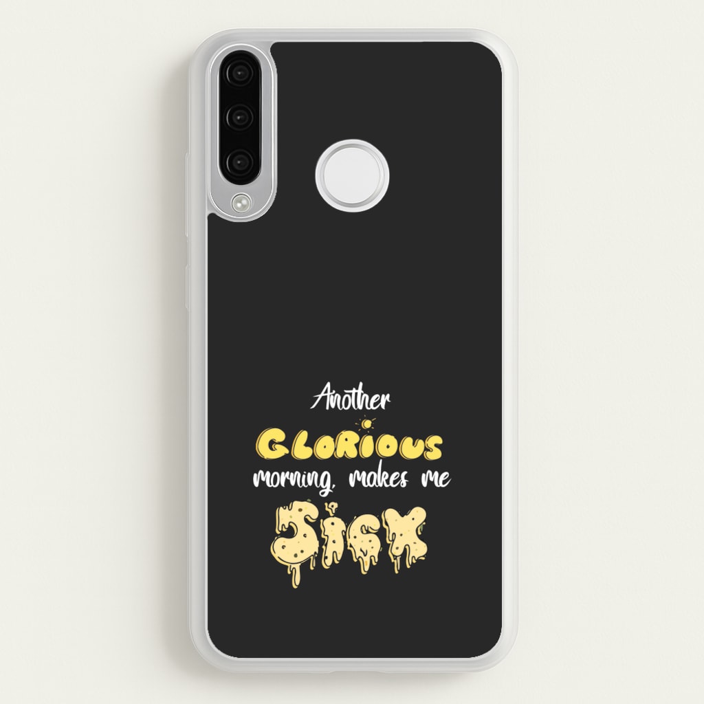 Another Glorious Morning Makes Me Sick - Hocus Halloween  - Houcs Pocus Phone Case for Huawei P30 Lite