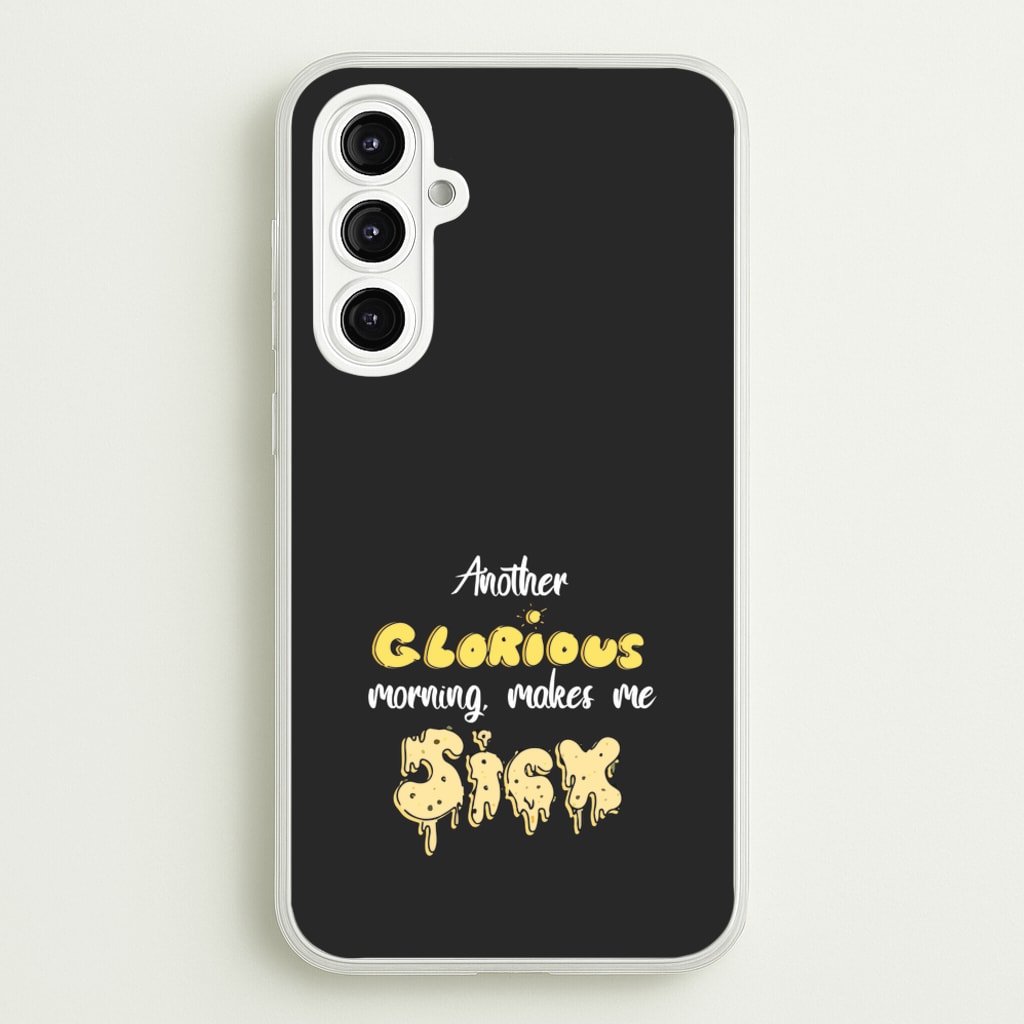 Another Glorious Morning Makes Me Sick - Hocus Halloween  - Houcs Pocus Phone Case for Galaxy A16