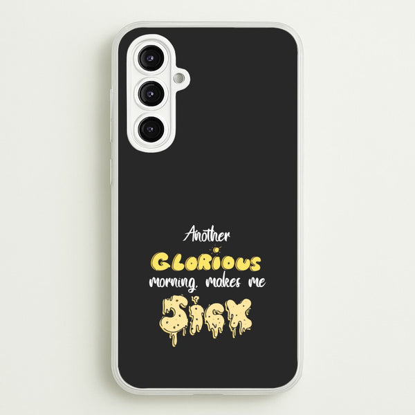 Another Glorious Morning Makes Me Sick - Hocus Halloween  - Houcs Pocus Phone Case for Galaxy A16