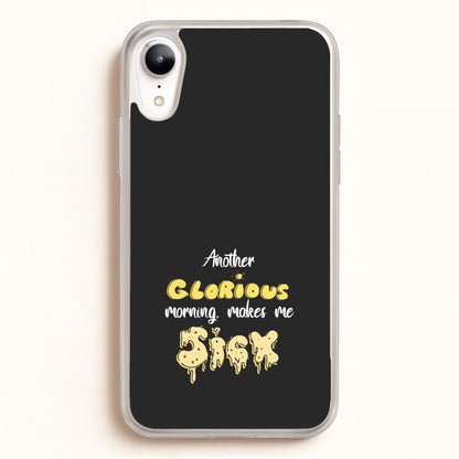 Another Glorious Morning Makes Me Sick - Hocus Halloween  - Houcs Pocus Phone Case for iPhone XR