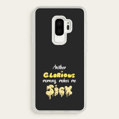 Another Glorious Morning Makes Me Sick - Hocus Halloween  - Houcs Pocus Phone Case for Galaxy S9 Plus