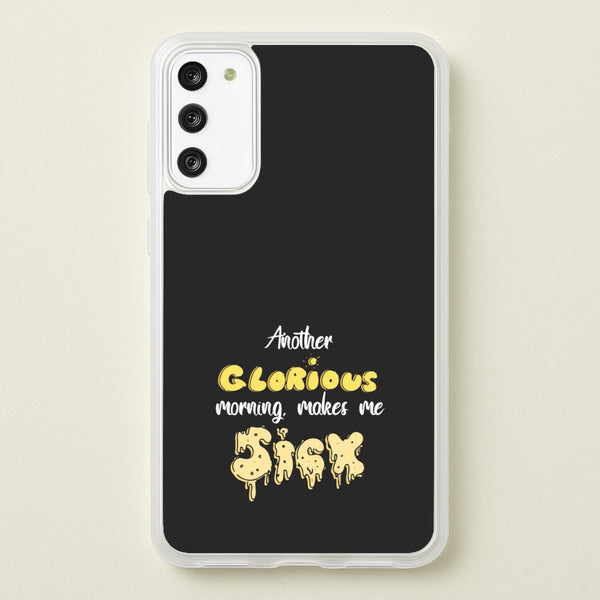 Another Glorious Morning Makes Me Sick - Hocus Halloween  - Houcs Pocus Phone Case for Galaxy S20FE