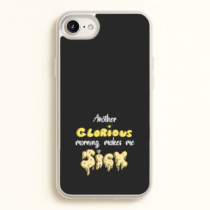 Another Glorious Morning Makes Me Sick - Hocus Halloween  - Houcs Pocus Phone Case for iPhone 6 / 7 / 8 / SE