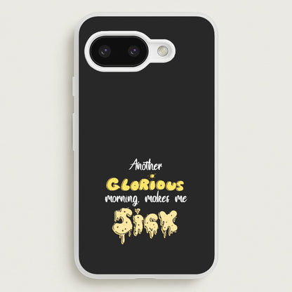 Another Glorious Morning Makes Me Sick - Hocus Halloween  - Houcs Pocus Phone Case for Google Pixel 9a