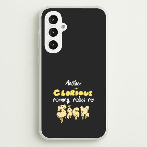 Another Glorious Morning Makes Me Sick - Hocus Halloween  - Houcs Pocus Phone Case for Galaxy S23FE