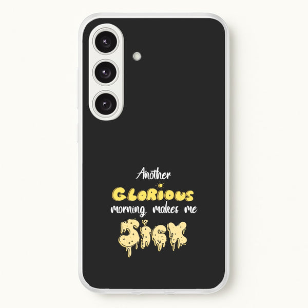Another Glorious Morning Makes Me Sick - Hocus Halloween  - Houcs Pocus Phone Case for Galaxy S24
