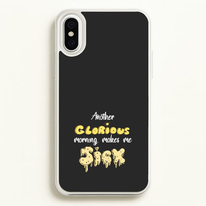 Another Glorious Morning Makes Me Sick - Hocus Halloween  - Houcs Pocus Phone Case for iPhone XS Max