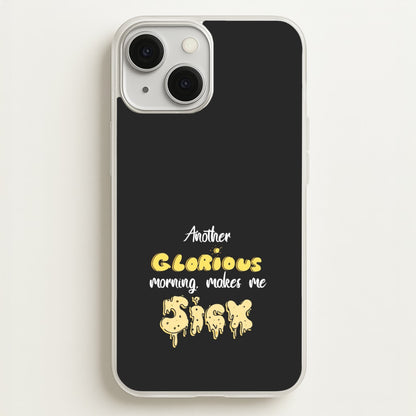 Another Glorious Morning Makes Me Sick - Hocus Halloween  - Houcs Pocus Phone Case for iPhone 13