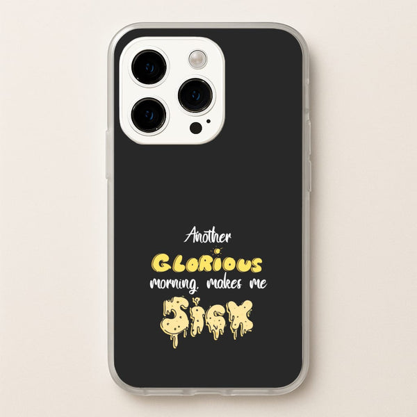 Another Glorious Morning Makes Me Sick - Hocus Halloween  - Houcs Pocus Phone Case for iPhone 15 Pro Max
