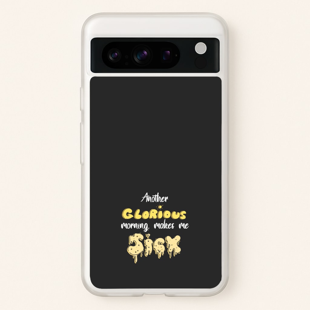 Another Glorious Morning Makes Me Sick - Hocus Halloween  - Houcs Pocus Phone Case for Google Pixel 8 Pro