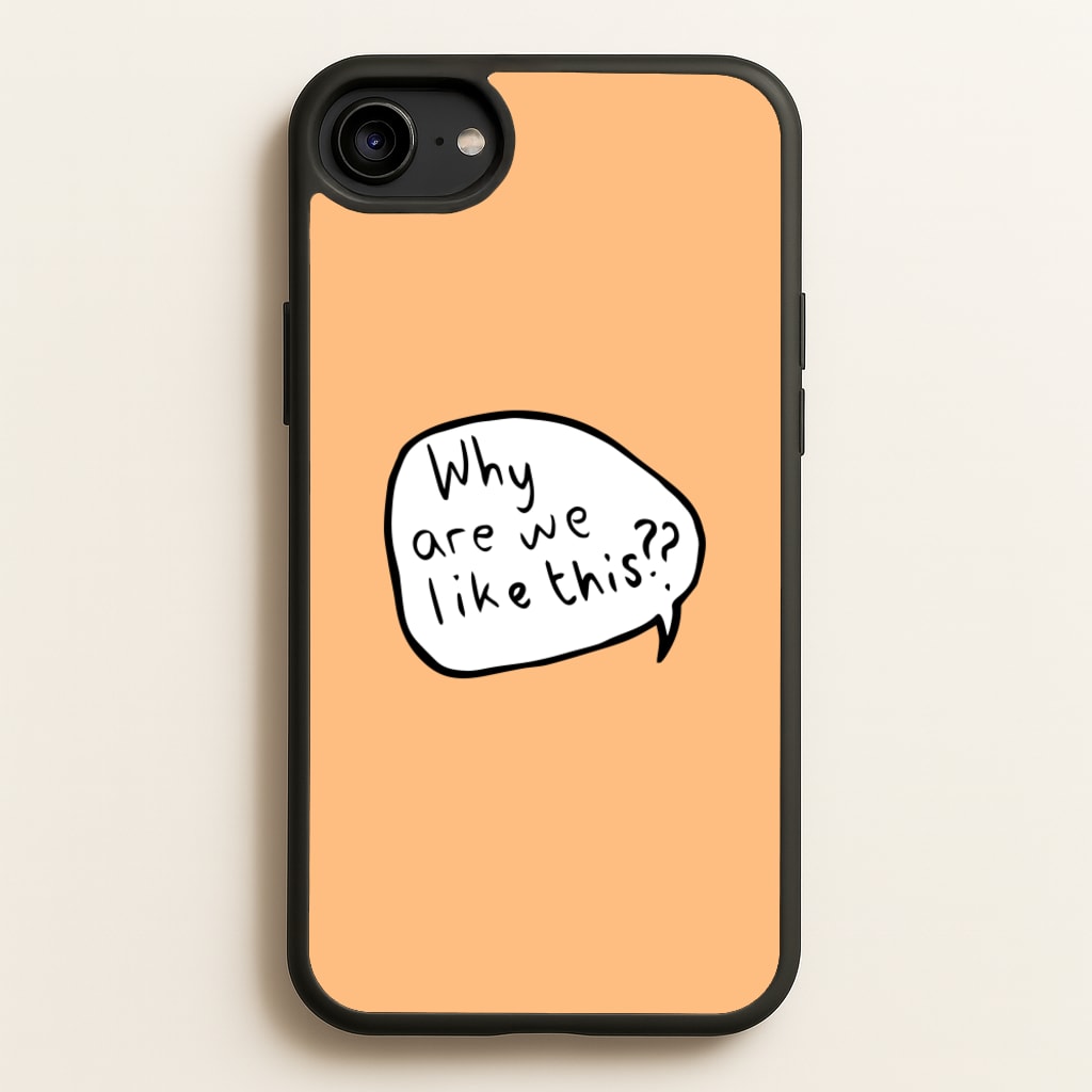 Why Are We Like This - Heart TV  - Heartstopper Phone Case for iPhone 6 / 7 / 8 / SE