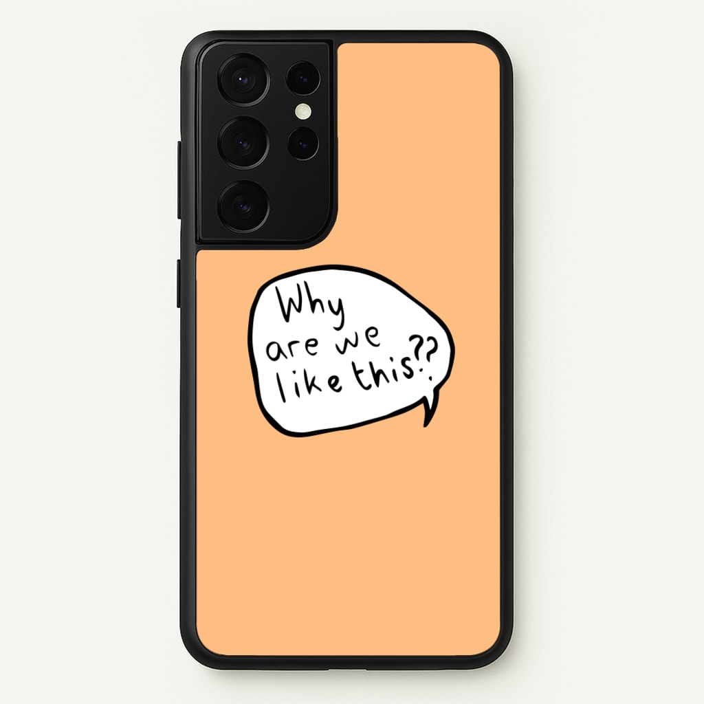 Why Are We Like This - Heart TV  - Heartstopper Phone Case for Galaxy S21 Ultra