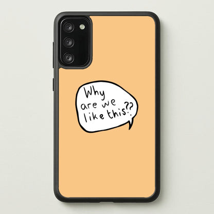 Why Are We Like This - Heart TV  - Heartstopper Phone Case for Galaxy S20