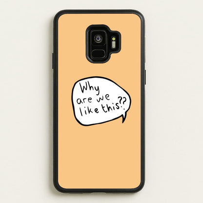Why Are We Like This - Heart TV  - Heartstopper Phone Case for Galaxy S9