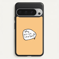 Why Are We Like This - Heart TV  - Heartstopper Phone Case for Google Pixel 9 Pro XL