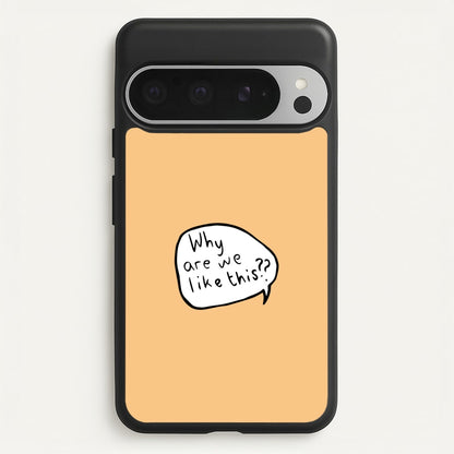 Why Are We Like This - Heart TV  - Heartstopper Phone Case for Google Pixel 9 Pro XL