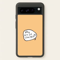 Why Are We Like This - Heart TV  - Heartstopper Phone Case for Google Pixel 8 Pro