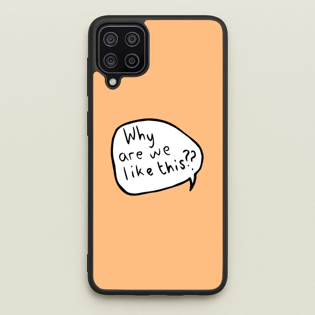 Why Are We Like This - Heart TV  - Heartstopper Phone Case for Galaxy A12