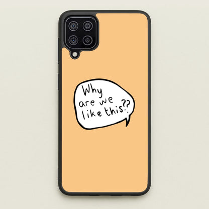 Why Are We Like This - Heart TV  - Heartstopper Phone Case for Galaxy A12