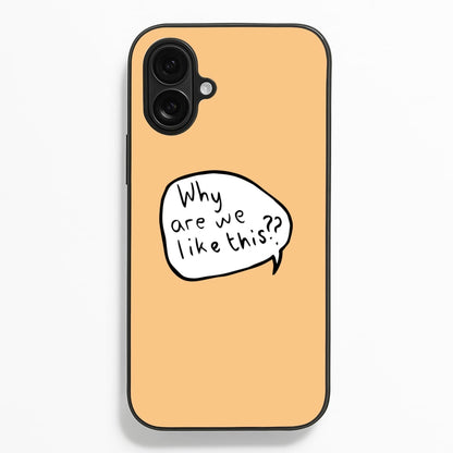 Why Are We Like This - Heart TV Phone Case