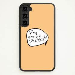 Why Are We Like This - Heart TV  - Heartstopper Phone Case for Galaxy S23