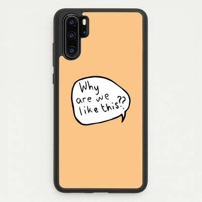 Why Are We Like This - Heart TV  - Heartstopper Phone Case for Huawei P30 Pro